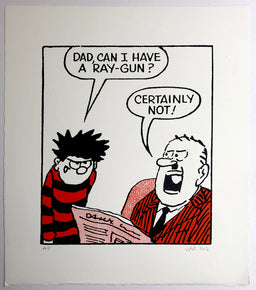 Dennis the menace from the beano asks his dad for a raygun. 