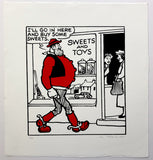Desperate Dan walks into a sweet and toy shop – displayed in the window – and says: I'll go in here and buy some sweets. 